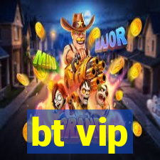 bt vip